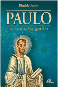 rinaldo fabris paulo apostolo dos gentios sao paulo apostolo